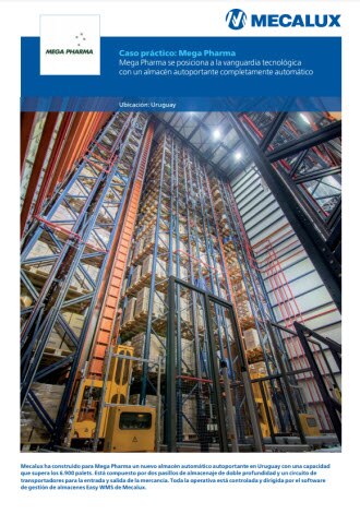 Mega Pharma construye en Uruguay un depósito automático autoportante gestionado por Easy WMS Mega Pharma construye en Uruguay un depósito automático autoportante gestionado por Easy WMS